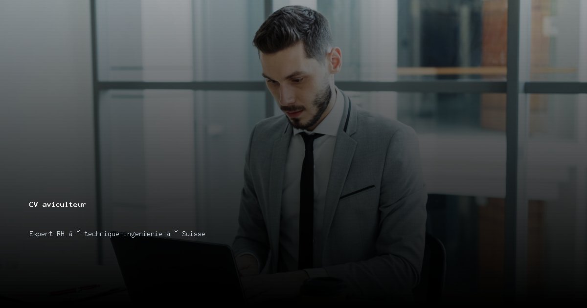 CV aviculteur/avicultrice — Exemple de CV Suisse